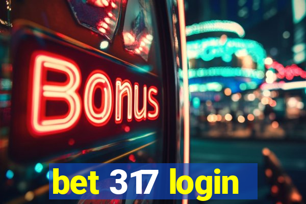 bet 317 login